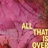 Рецензия на альбом Sprints – ‘All That Is Over’