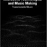 Interactive Technologies and Music Making