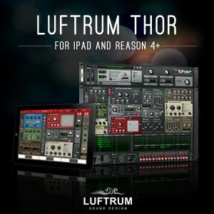 Luftrum бесплатно предоставляет более 200 пресетов для синтезатора Thor (Reason/iOS)